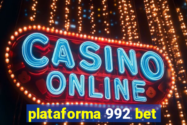 plataforma 992 bet